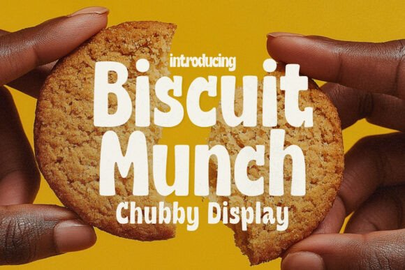 Biscuit Munch: The Display Font That Feels Like a Warm Hug
